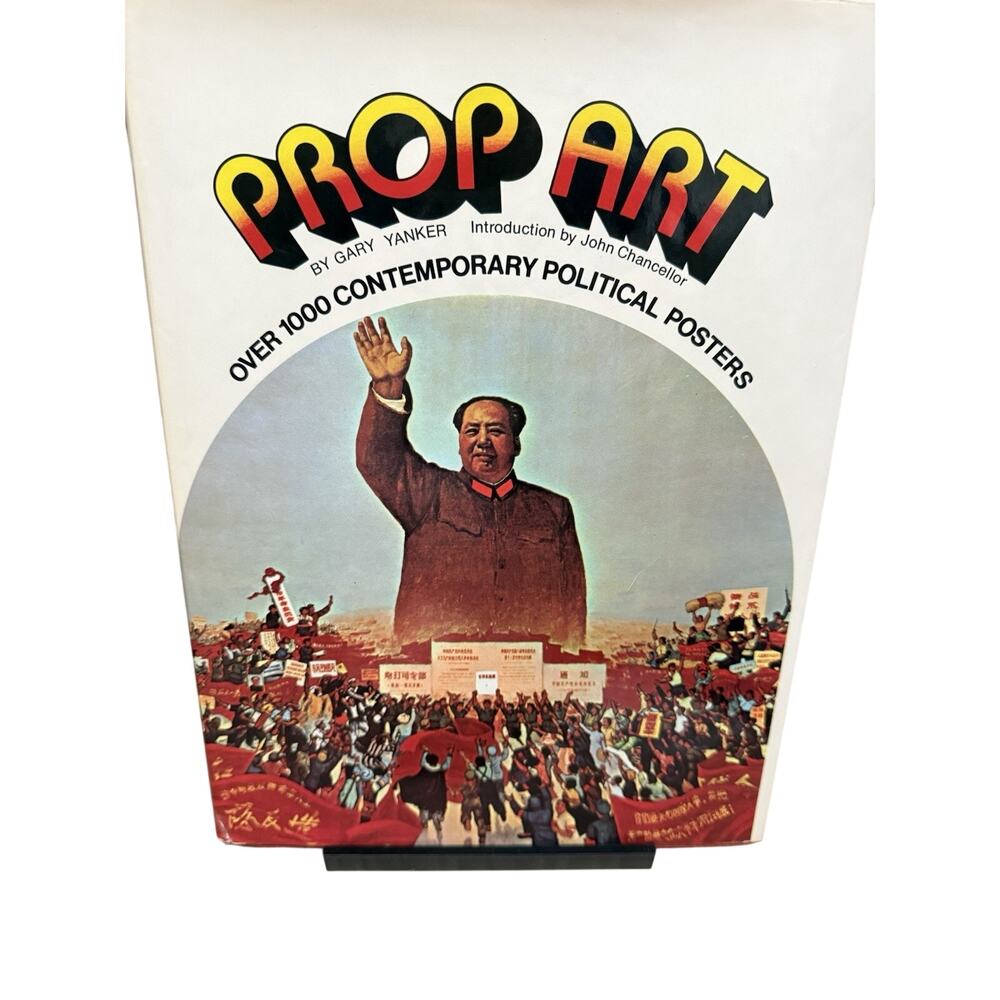 Prop art : over 1000 contemporary political posters / by GARY Yanke Vintage Boo